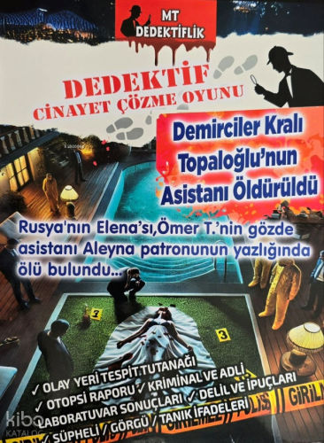 Dedektif Cinayet Çözme Oyunu Demriciler Kralı Topaloğlu'nun Asistanı Öldürüldü;Rusya'nın Elenası Ömer T.'nin Gözde Asistanı Aleyna Patronunun Yazlığında Ölü Bulundu