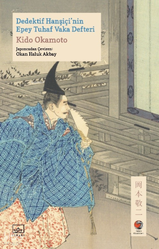 Dedektif Hanşiçi'nin Epey Tuhaf Vaka Defteri