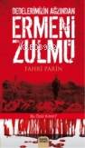 Dedelerimizin Ağzından Ermeni Zulmü