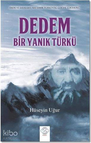 Dedem, Bir Yanık Türkü; Dede ve Sarıkamış Bir Yanık Türküydü Çocuk, Çocuktu...