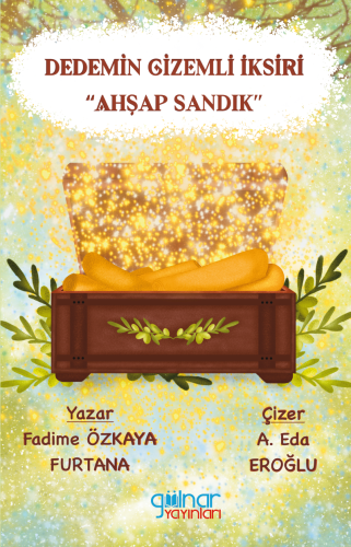Dedemin Gizemli İksiri;Ahşap Sandık - Kitapiks.com