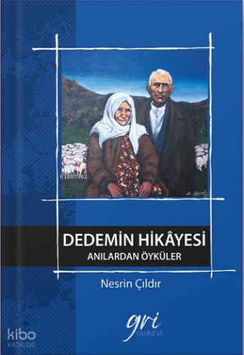 Dedemin Hikâyesi (Anılardan Öyküler)