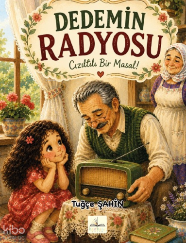 Dedemin Radyosu;Cızıltılı Bir Masal!