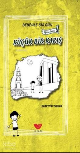 Dedemle Bir Gün Küçük Bir Karış; Eğitim Serisi 1