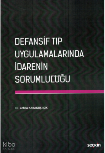 Defansif Tıp Uygulamalarında İdarenin Sorumluluğu