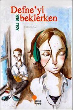 Defneyi Beklerken