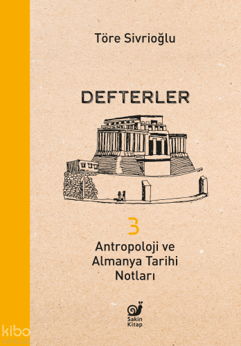 Defterler 3;Antropoloji ve Almanya Tarihi Notları