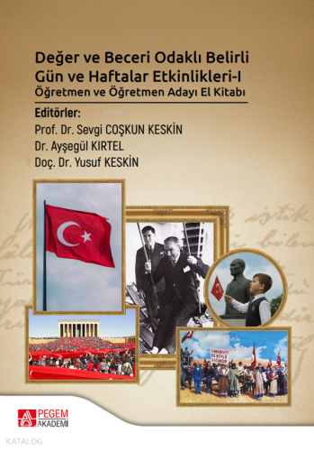 Değer ve Beceri Odaklı Belirli Gün ve Haftalar Etkinlikleri-I ;Öğretmen ve Öğretmen Adayı El Kitabı