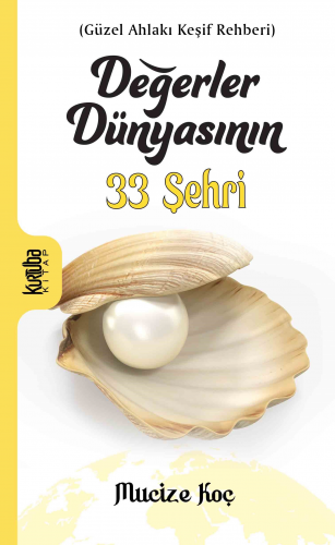 Değerler Dünyasının 33 Şehri - Kitapiks.com