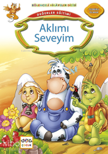Değerler Eğitimi - Aklımı Seveyim; Eğlenceli Hikâyeler Dizisi, Tedbirli Olmak