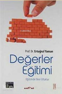 Değerler Eğitimi; Eğitimde Yeni Ufuklar