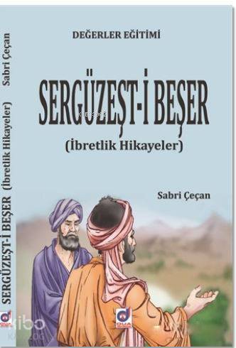 Değerler Eğitimi Sergüzeşt-i Beşer; İbretlik Hikayeler