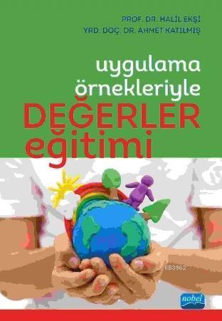 Değerler Eğitimi; Uygulama Örnekleriyle