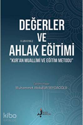 Değerler ve Ahlak Eğitimi; Seyda Şeyh UbeydullahEl Qewmani