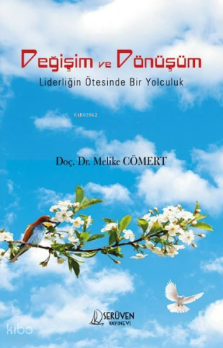 Değişim ve Dönüşüm - Liderliğin Ötesinde Bir Yolculuk