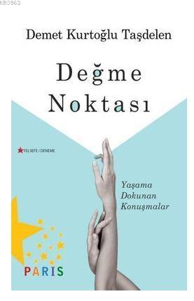 Değme Noktası; Yaşama Dokunan Konuşmalar