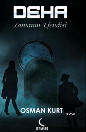 Deha; Zamanın Efendisi