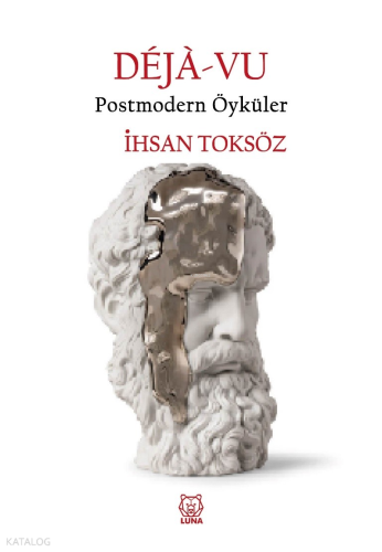 Déjà-vu ;Postmodern Öyküler