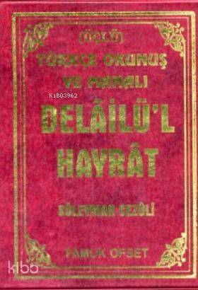 Delailü'l Hayrat (Dua-122, Üçlü); Türkçe Okunuş ve Manalı