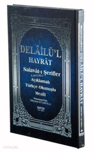 Delailü'l Hayrat - Salavat-ı Şerifler (Kod:H-26, Orta Boy); Açıklamalı, Arapça Metin ve Satır Arası Kelime Türkçe Okunuşlu, Türkçe Mealli