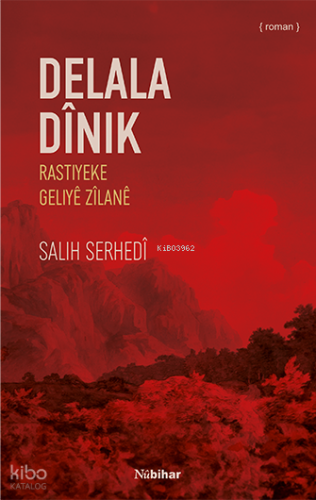 Delala Dînik Rastiyeke Geliyê Zîlan