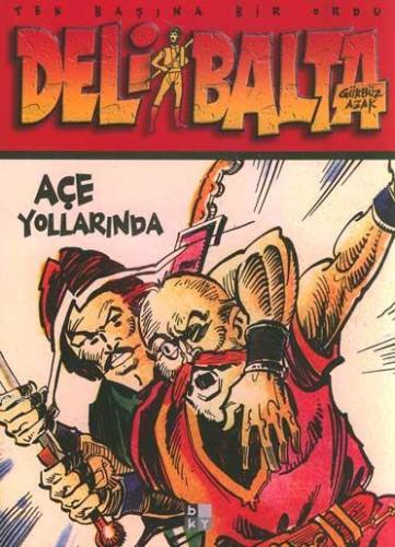 Deli Balta; Açe Yollarında - Kitapiks.com