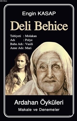 Deli Behice - Ardahan Öyküleri; Makale ve Denemeler - Kitapiks.com