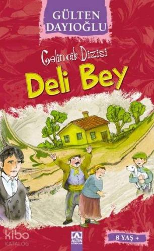 Deli Bey (8+ Yaş); Gelincik Dizisi