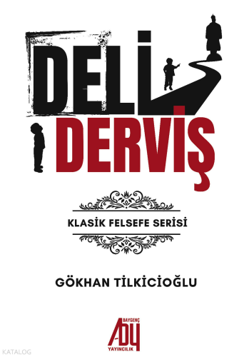 Deli Derviş;Klasik Felsefe Serisi