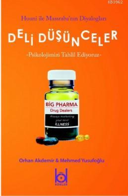 Deli Düşünceler - Psikolojimizi Tahlil Ediyoruz - Kitapiks.com