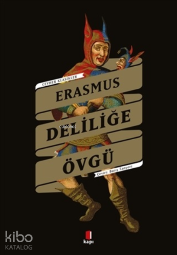 Deliliğe Övgü - Kitapiks.com