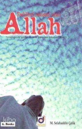 Delilleri Sonsuz Olan Allah