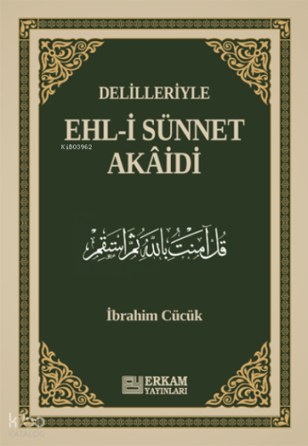 Delilleriyle Ehl-i Sünnet Akâidi