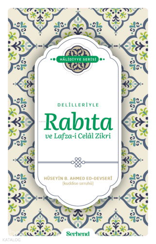 Delilleriyle Rabıta ve Lafza-î Celâl Zikri