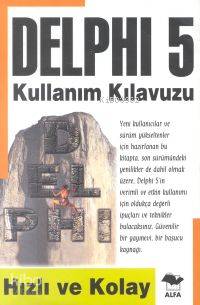 Delphi 5 Kullanım Klavuzu; Hızlı ve Kolay! - Kitapiks.com