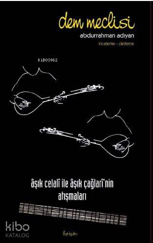 Dem Meclisi; Aşık Celali ile Aşık Çağları'nın Atışmaları