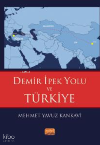 Demir İpek Yolu ve Türkiye