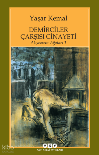 Demirciler Çarşısı Cinayeti;Akçasazın Ağaları 1