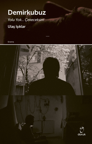 Demirkubuz;Yolu Yok… Çekeceksin! - Kitapiks.com