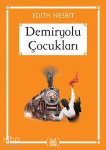 Demiryolu Çocukları - Kitapiks.com