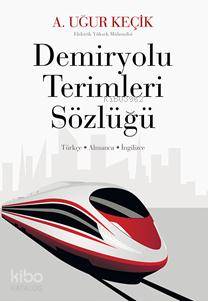 Demiryolu Terimleri Sözlüğü - Kitapiks.com