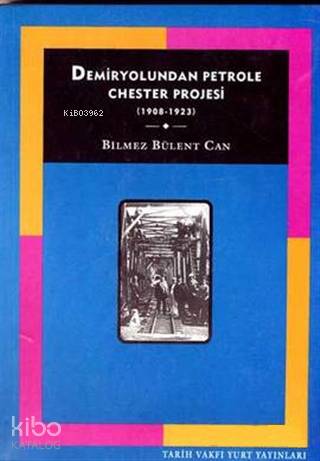 Demiryolundan Petrole Chester Projesi (1908-1923)