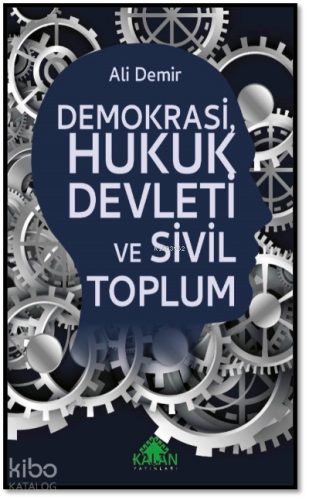 Demokrasi, Hukuk Devleti ve Sivil Toplum
