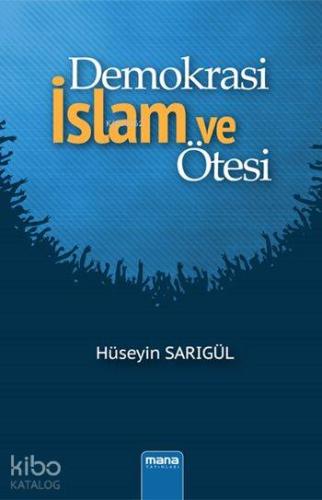 Demokrasi - İslam ve Ötesi