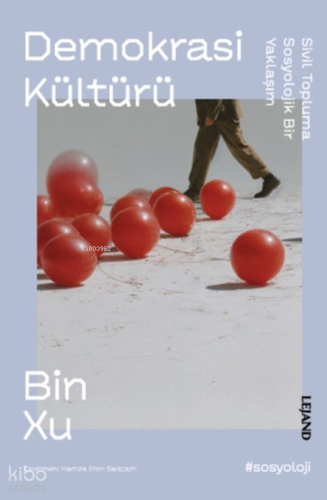 Demokrasi Kültürü;Sivil Topluma Sosyolojik Bir Yaklaşım