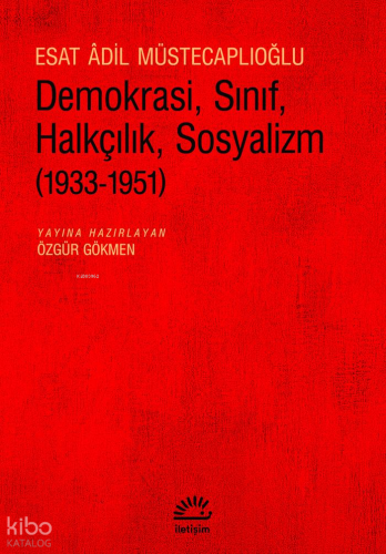 Demokrasi, Sınıf, Halkçılık, Sosyalizm (1933-1951)