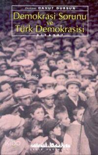 Demokrasi Sorunu ve Türk Demokarsisi