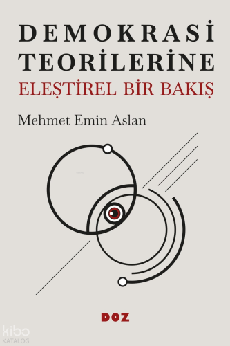 Demokrasi Teorilerine Eleştirel Bir Bakış