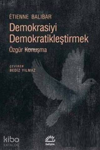 Demokrasiyi Demokratikleştirmek Özgür Konuşma
