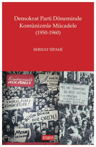 Demokrat Parti Döneminde Komünizmle Mücadele (1950-1960) - Kitapiks.co